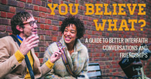 You believe what? A guide to better interfaith friendships and conversations