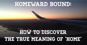 Homeward Bound: How to discover the true meaning of'home'