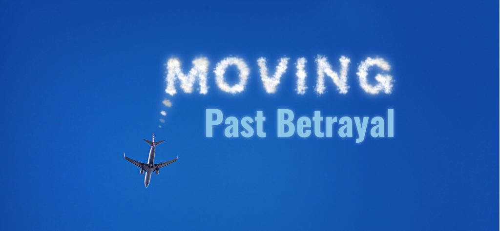 moving past betrayal