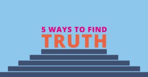 5 ways to find truth